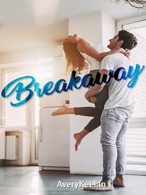 Title details for Breakaway by Avery Keelan - Available